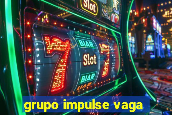 grupo impulse vaga